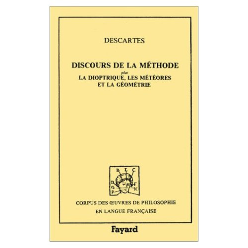 Emprunter DISCOURS DE LA METHODE, AVEC LES ESSAIS DE CETTE METHODE (1637) livre