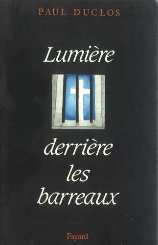 Emprunter Lumière derrière les barreaux. Lettres et témoignages, 1944-1955 livre