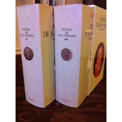 Emprunter JOURNAL DE JEAN HEROARD, MEDECIN DE LOUIS XIII livre