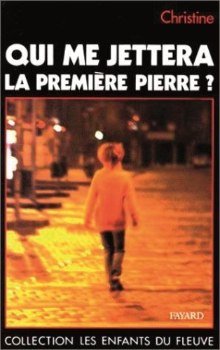Emprunter Qui me jettera la première pierre ? livre