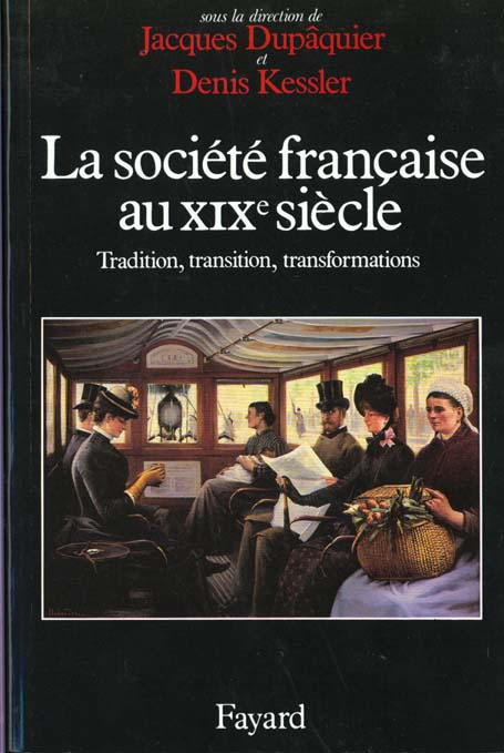 Emprunter La société française au XIXème siècle. Tradition, transition, transformation livre