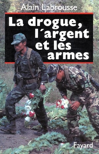Emprunter LA DROGUE L'ARGENT ET LES ARMES livre