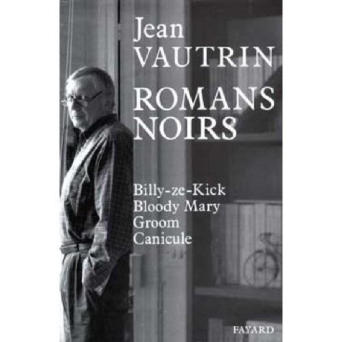Emprunter Romans noirs. Billy-ze-Kick ; Bloody Mary ; Groom ; Canicule livre
