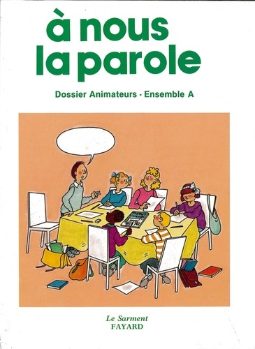 Emprunter A nous la parole. Dossier animateurs, CM ensemble A livre