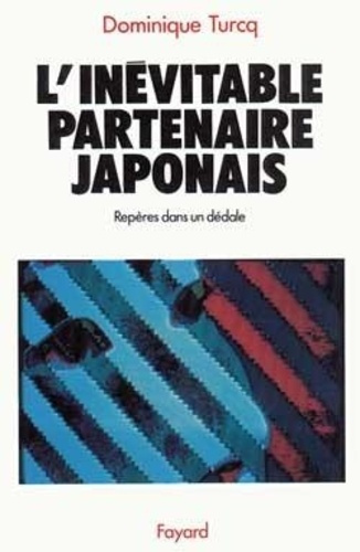 Emprunter L'inévitable partenaire japonais. Repères dans un dédale livre