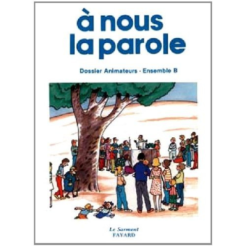 Emprunter A nous la parole. Dossier animateurs, ensemble B, CM 2 livre