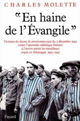 Emprunter En haine de l'Évangile. Victimes du décret de persécution nazi du 3 décembre 1943 contre l'apostol livre