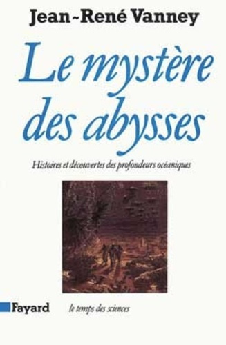 Emprunter Le mystère des abysses. Histoires et découvertes des profondeurs océaniques livre