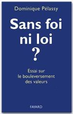 Emprunter Sans foi ni loi ?. Essai sur le bouleversement des valeurs livre