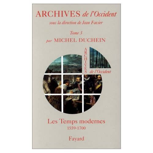 Emprunter Archives de l'Occident. Tome 3, Les Temps modernes (1559-1700) livre