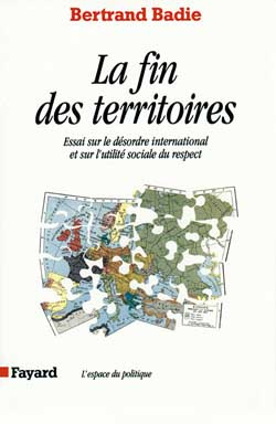 Emprunter La fin des territoires. Essai sur le désordre international et sur l'utilité sociale du respect livre