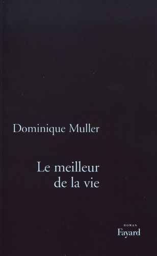 Emprunter Le meilleur de la vie livre