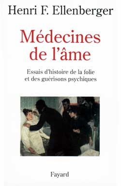 Emprunter Médecines de l'âme. Essais d'histoire de la folie et des guérisons psychiques livre