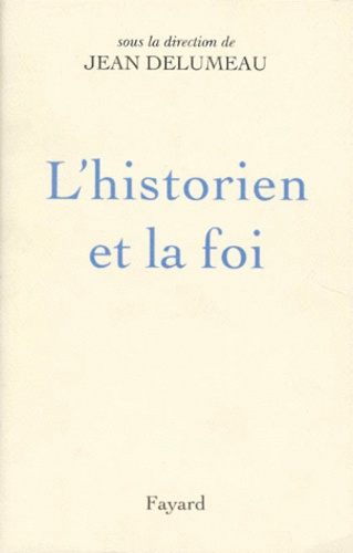 Emprunter L'Historien et la foi livre