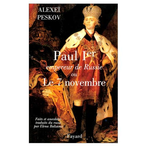 Emprunter Paul Ier, empereur de Russie, ou Le 7 novembre. Faits et anecdotes livre