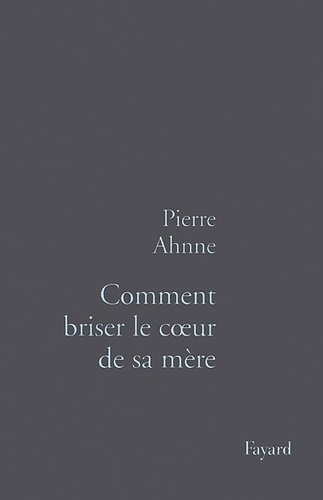 Emprunter Comment briser le coeur de sa mère livre