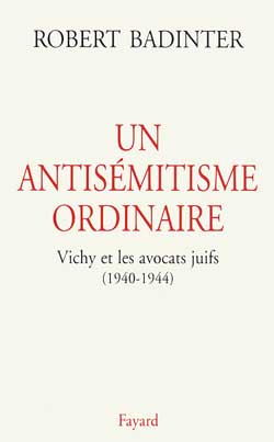 Emprunter UN ANTISEMITISME ORDINAIRE. Vichy et les avocats juifs (1940-1944) livre