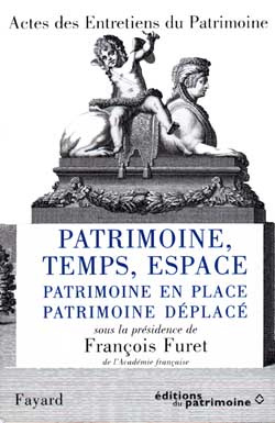 Emprunter Patrimoine, Temps, Espace : Patrimoine en place, patrimoine déplacé, Actes des Entretiens du Patrimo livre