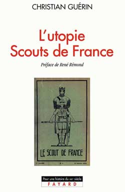 Emprunter L'Utopie Scouts de France. Histoire d'une identité collective, catholique et sociale, 1920-1995 livre