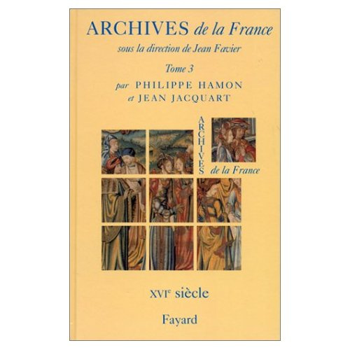 Emprunter Archives de la France. Tome 3, Le XVIème siècle livre