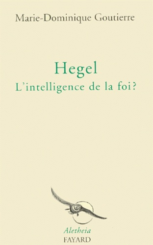 Emprunter Hegel. L'intelligence de la foi ? livre