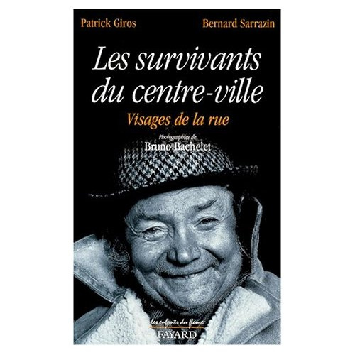 Emprunter LES SURVIVANTS DU CENTRE-VILLE. Visages de la rue livre