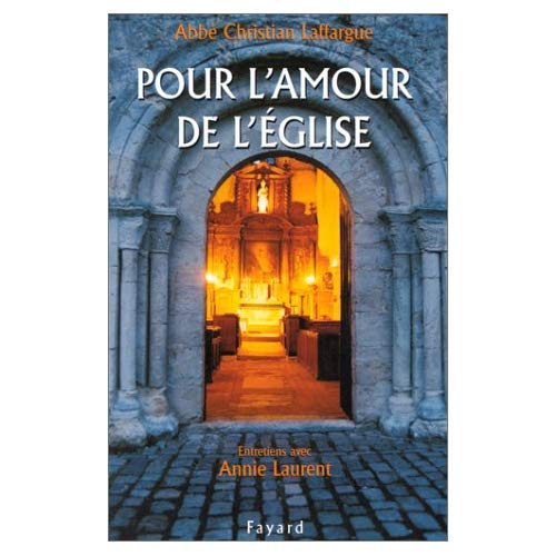 Emprunter Pour l'amour de l'Eglise. Entretiens avec Annie Laurent livre