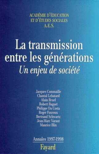 Emprunter LA TRANSMISSION ENTRE LES GENERATIONS. Un enjeu de société, Annales 1997-1998 livre