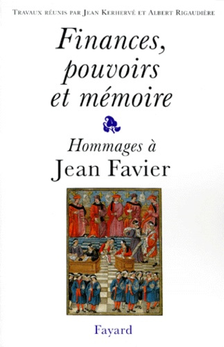 Emprunter Finances, pouvoirs et mémoire. Hommages à Jean Favier livre
