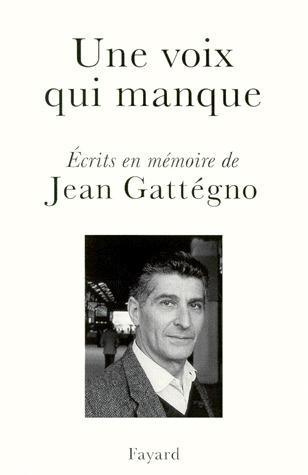 Emprunter UNE VOIX QUI MANQUE. Ecrits en mémoire de Jean Gattégno livre
