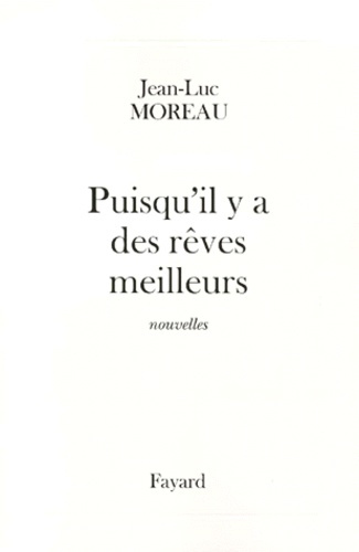 Emprunter Puisqu'il y a des rêves meilleurs livre