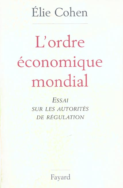 Emprunter L'ordre économique mondial. Essai sur les autorités de régulation livre