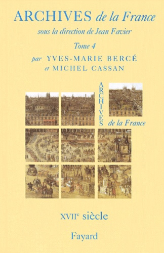Emprunter Archives de la France. Tome 4, Le XVIIème siècle livre