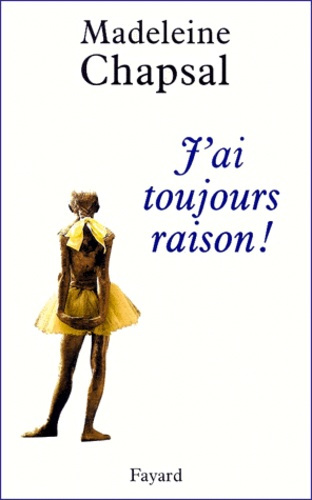 Emprunter J'ai toujours raison ! Et autres nouvelles livre