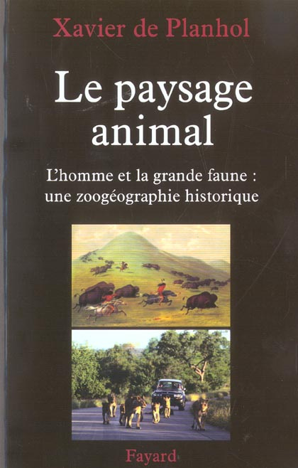 Emprunter Le paysage animal. L'homme et la grande faune : une zoogéographie historique livre
