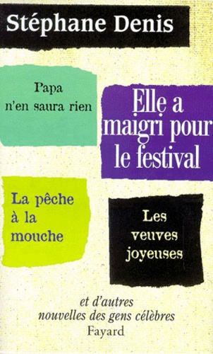 Emprunter Elle a maigri pour le festival et d'autres nouvelles de gens célèbres livre