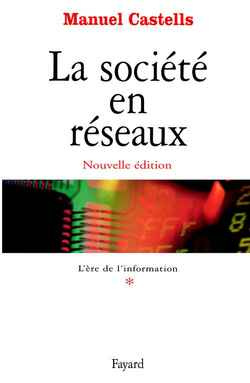 Emprunter L'ère de l'information Tome 1 : La société en réseaux. Edition 2001 livre