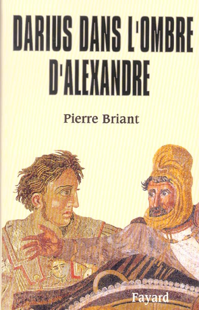 Emprunter Darius dans l'ombre d'Alexandre livre