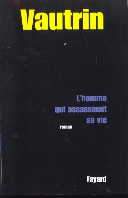 Emprunter L'homme qui assassinait sa vie livre