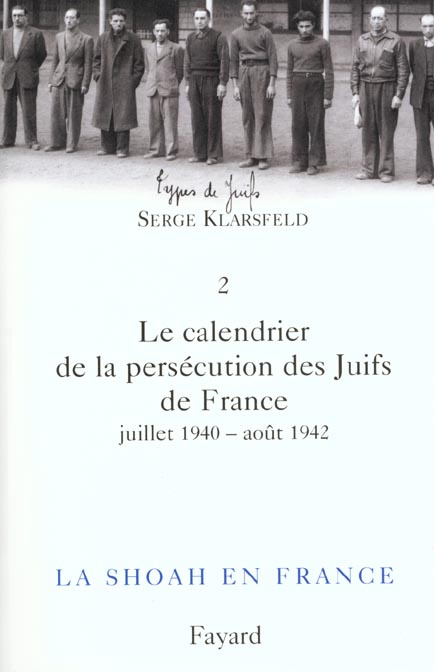 Emprunter La Shoah en France. Volume 2, Le calendrier de la persécution des Juifs de France. Tome 1, juillet 1 livre