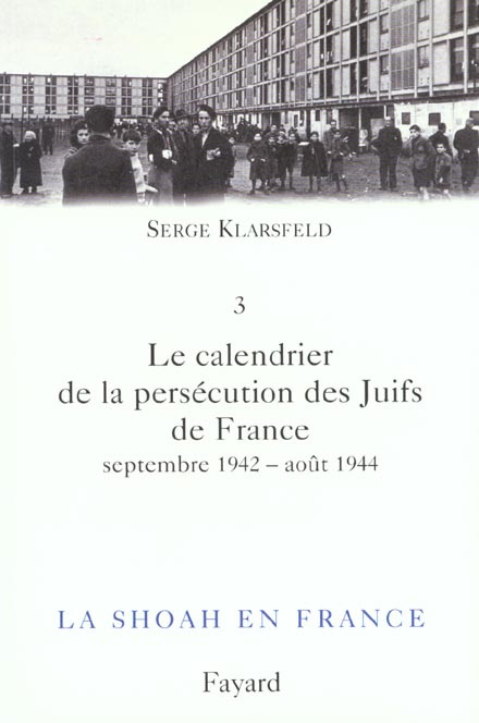 Emprunter La Shoah en France. Volume 3, Le calendrier de la persécution des Juifs de France. Tome 2, septembre livre