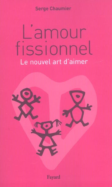 Emprunter L'amour fissionnel. Le nouvel art d'aimer livre