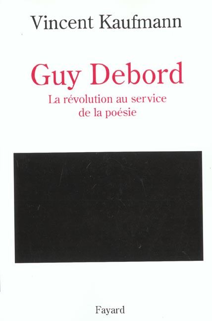 Emprunter Guy Debord. La révolution au service de la poésie livre