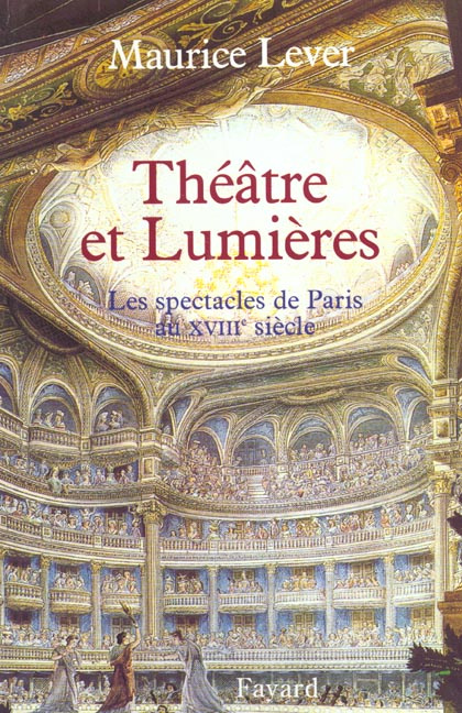 Emprunter Théâtre et Lumières. Les spectacles de Paris au XVIIIème siècle livre