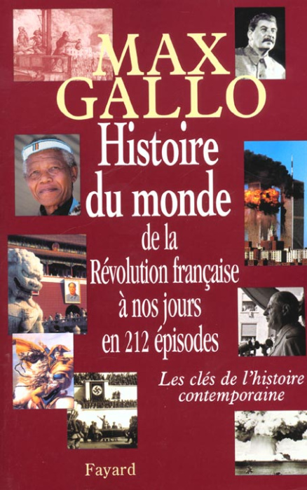 Emprunter Histoire du monde de la Révolution française à nos jours en 212 épisodes. Les clés de l'histoire con livre