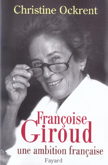 Emprunter Françoise Giroud. Une ambition française livre