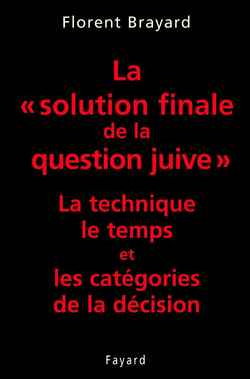 Emprunter La solution finale de la question juive. La technique, le temps et les catégories de la décision livre