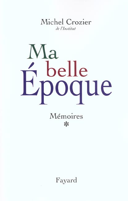 Emprunter Mémoires. Tome 1, Ma belle époque 1947-1969 livre
