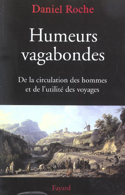 Emprunter Humeurs vagabondes. De la circulation des hommes et de l'utilité des voyages livre