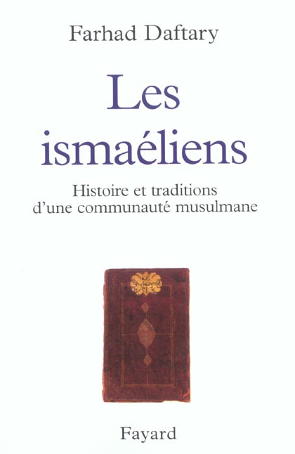 Emprunter Les ismaéliens. Histoire et traditions d'une communauté musulmane livre